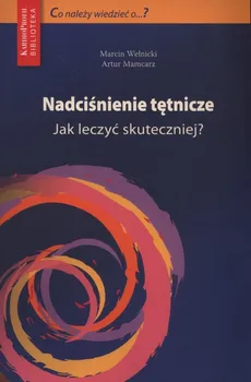 Nadciśnienie tętnicze - Artur Mamcarz, Marcin Wełnicki