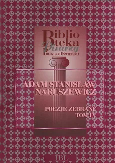 Poezje zebrane Tom 4 - Naruszewicz Adam Stanisław