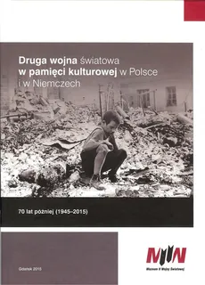 Druga wojna światowa w pamięci kulturowej w Polsce i w Niemczech - Outlet
