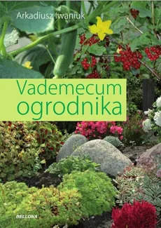 Vademecum ogrodnika - Arkadiusz Iwaniuk