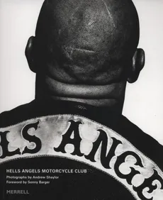 Hells Angels Motorcycle Club - Sonny Barger, Andrew Shaylor