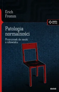 Patologia normalności - Erich Fromm