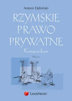 Rzymskie prawo prywatne Kompendium - Outlet - Antoni Dębiński