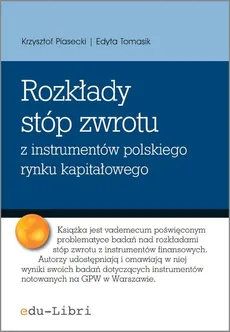 Rozkłady stóp zwrotu z instrumentów polskiego rynku kapitałowego - Krzysztof Piasecki, Edyta Tomasik