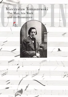 Chopin. The Man, his Work and its Resonance - Outlet - Mieczysław Tomaszewski