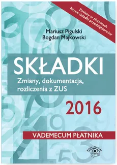 Składki 2016 - Bogdan Majkowski, Mariusz Pigulski, Jarosława Warszawska