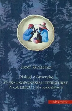 Dialogi z Ameryką - Outlet - Józef Kwaterko