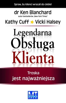 Legendarna Obsługa Klienta - Outlet - Ken Blanchard, Kathy Cuff, Vicki Halsey