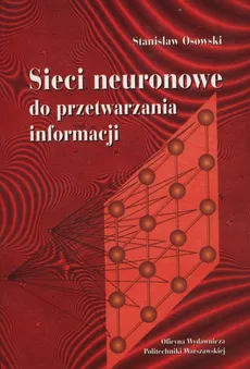Sieci neuronowe do przetwarzania informacji - Outlet - Stanisław Osowski