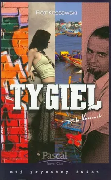 Tygiel - Piotr Kossowski