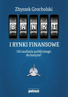 Banki i rynki finansowe - Zbyszek Grocholski