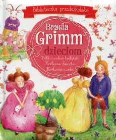 Bracia Grimm dzieciom Biblioteczka przedszkolaka - Outlet - Grimm Bracia