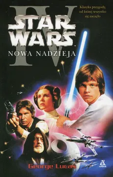 Star Wars Nowa nadzieja - George Lucas