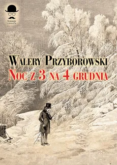 Noc z 3 na 4 grudnia - Walery Przyborowski
