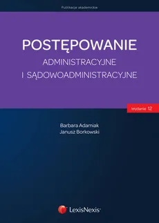 Postępowanie administracyjne  i sądowoadministracyjne - Outlet - Barbara Adamiak, Janusz Borkowski