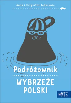 Podróżownik Wybrzeże Polski - Anna Kobus, Krzysztof Kobus