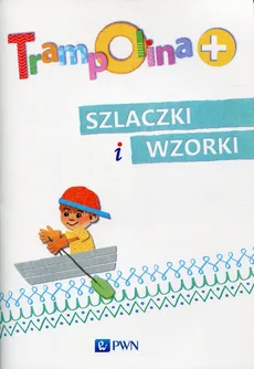 Trampolina+ Szlaczki i wzorki - Magdalena Anna Zbąska