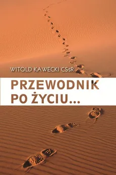 Przewodnik po życiu.. - Outlet - Witold Kawecki