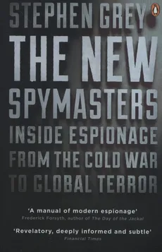 The New Spymasters - Stephen Grey