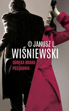 Udręka braku pożądania - Outlet - Wiśniewski Janusz Leon