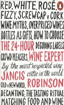 The 24 Hour Wine Expert - Outlet - Jancis Robinson