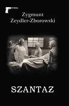 Szantaż - Outlet - Zygmunt Zeydler-Zborowski