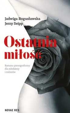 Ostatnia miłość - Outlet - Jadwiga Bogusławska, Jerzy Seipp