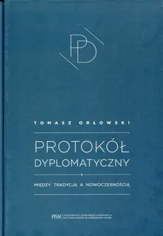 Protokół Dyplomatyczny - Outlet - Tomasz Orłowski