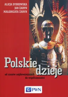 Polskie dzieje - Outlet - Alicja Dybkowska, Jan Żaryn, Małgorzata Żaryn
