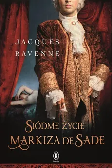 Siódme życie markiza de Sade - Outlet - Jacques Ravenne