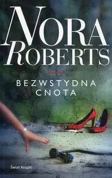 Bezwstydna cnota - Outlet - Nora Roberts