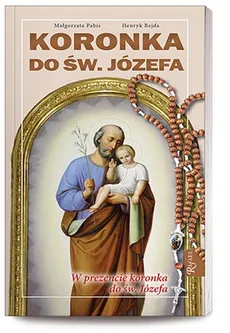 Koronka do Św. Józefa + różaniec - Henryk Bejda, Małgorzata Pabis