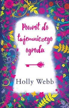 Powrót do tajemniczego ogrodu - Holly Webb