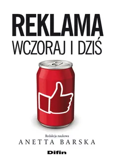 Reklama wczoraj i dziś - Anetta Barska, Mariola Michałowska, Janusz Śnihur