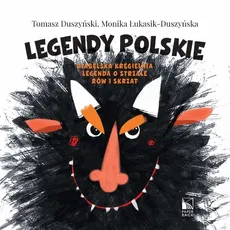 Legendy polskie - Monika Łukasik-Duszyńska, Tomasz Duszyński