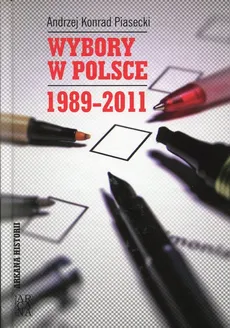 Wybory w Polsce 1989-2011 - Piasecki Andrzej Konrad