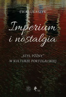 Imperium i nostalgia - Outlet - Ewa Łukaszyk