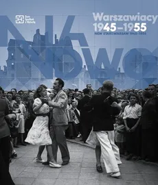 Na nowo Warszawiacy 1945-1955 - Outlet