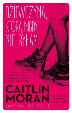 Dziewczyna którą nigdy nie byłam - Caitlin Moran
