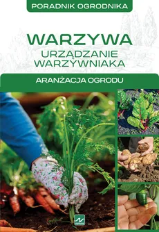 Warzywa urządzanie warzywniaka - Michał Mazik