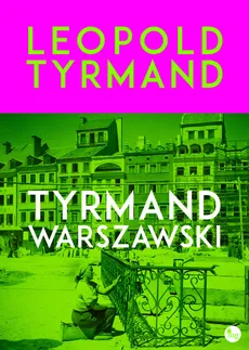 Tyrmand warszawski - Outlet - Leopold Tyrmand