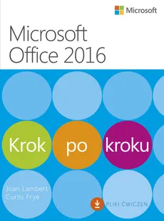 Microssoft Office 2016 Krok po kroku - Lambert Joan; Curtis Frye