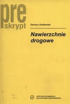 Nawierzchnie drogowe - Dariusz Godlewski