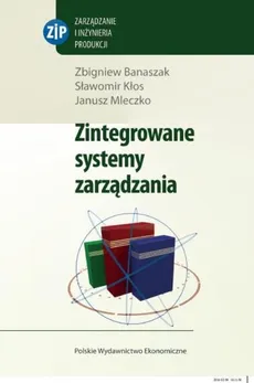 Zintegrowane systemy zarządzania + CD - Outlet - Zbigniew Banaszak, Sławomir Kłos, Janusz Mleczko