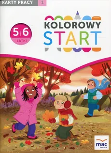 Kolorowy Start 5 i 6-latki Karty pracy Część 1 - Wiesława Żaba-Żabińska