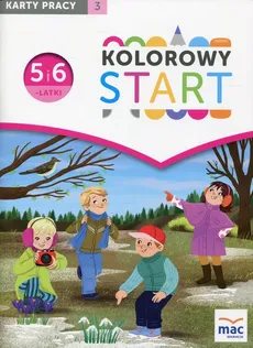 Kolorowy Start 5 i 6-latki Karty pracy Część 3 - Wiesława Żaba-Żabińska
