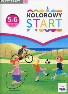 Kolorowy Start 5 i 6-latki Karty pracy Część 4 - Wiesława Żaba-Żabińska