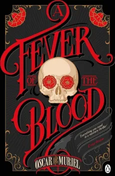 A Fever of the Blood - Oscar Muriel