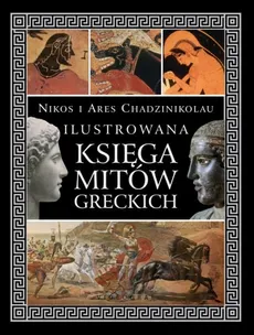 Ilustrowana księga mitów greckich - Ares Chadzinikolau, Nikos Chadzinikolau