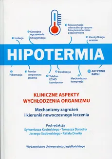 Hipotermia Kliniczne aspekty wychłodzenia organizmu - Outlet - Kosiński S. Darocha T. Drwiła